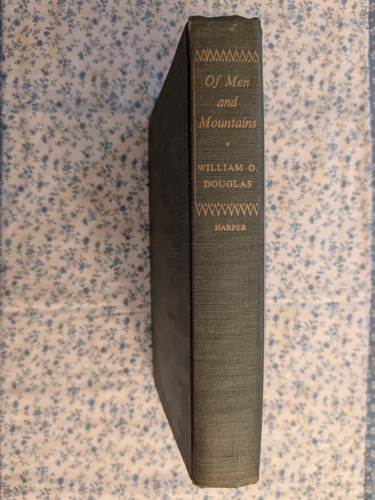 Of Men And Mountains 1950 William O. Douglas Vintage Adventure Book