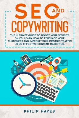 SEO and Copywriting: The Ultimate Guide to Boost Your Website Sales. Learn...