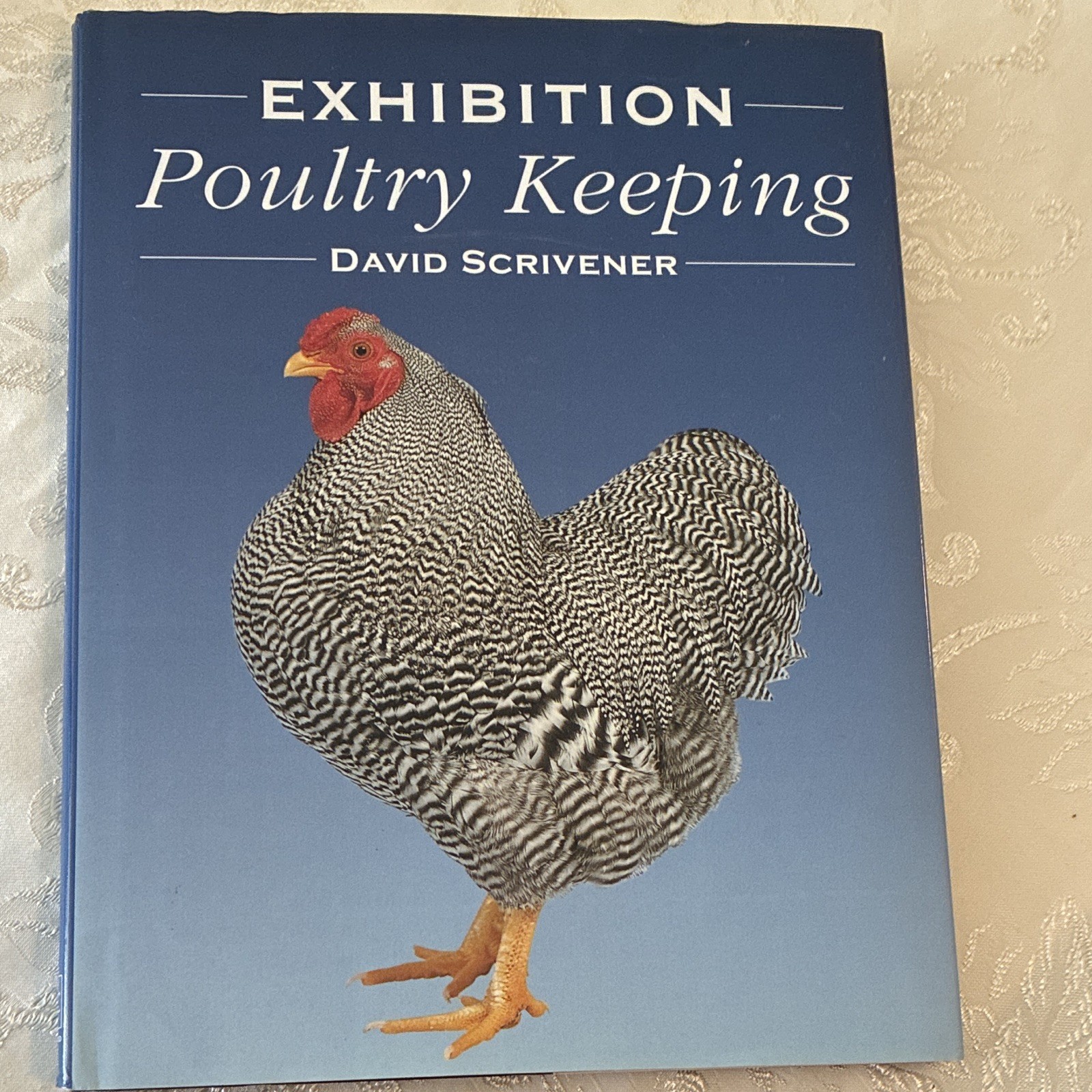 David Scrivener Exhibition Poultry Keeping 2005 Hardcover Illustrated Guide David Scrivener Exhibition Poultry Keeping 2005 Hardcover Illustrated Guide