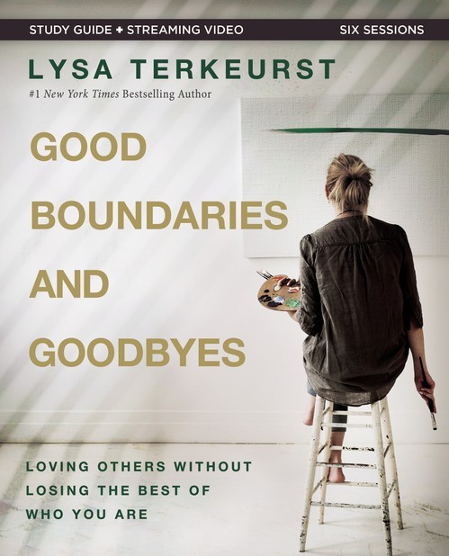 Good Boundaries and Goodbyes Bible S..., Lysa Terkeurst