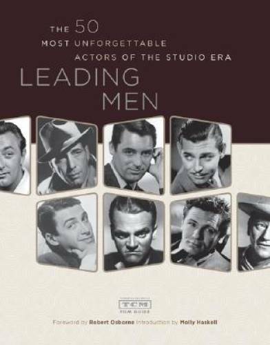 Leading Men: The 50 Most Unforgettable Actors of the Studio Era - GOOD