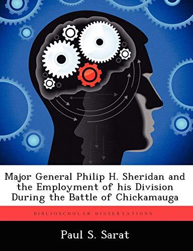 Major General Philip H. Sheridan and the Employment of His Division During th-,