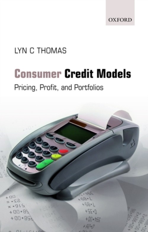 Consumer Credit Models : Pricing, Profit and Portfolios Hardcover