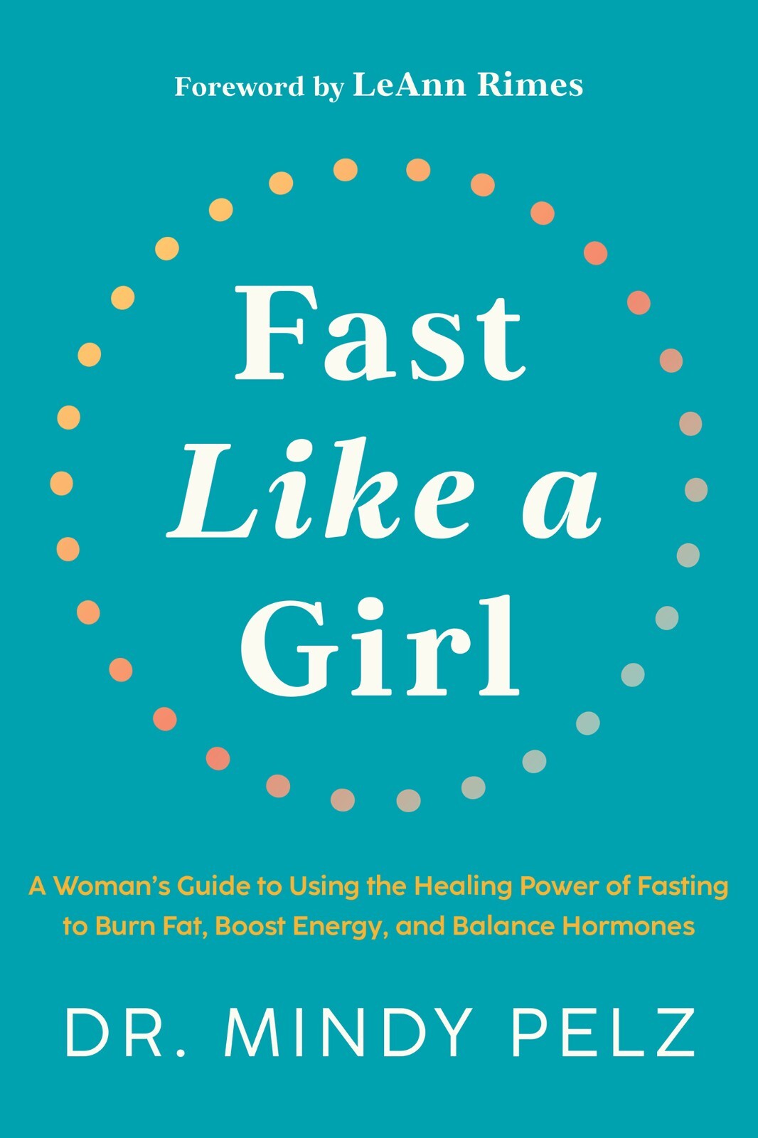 Fast Like a Girl A Woman's Guide to Using the Healing Power USA STOCK Fast Like a Girl A Woman's Guide to Using the Healing Power USA STOCK