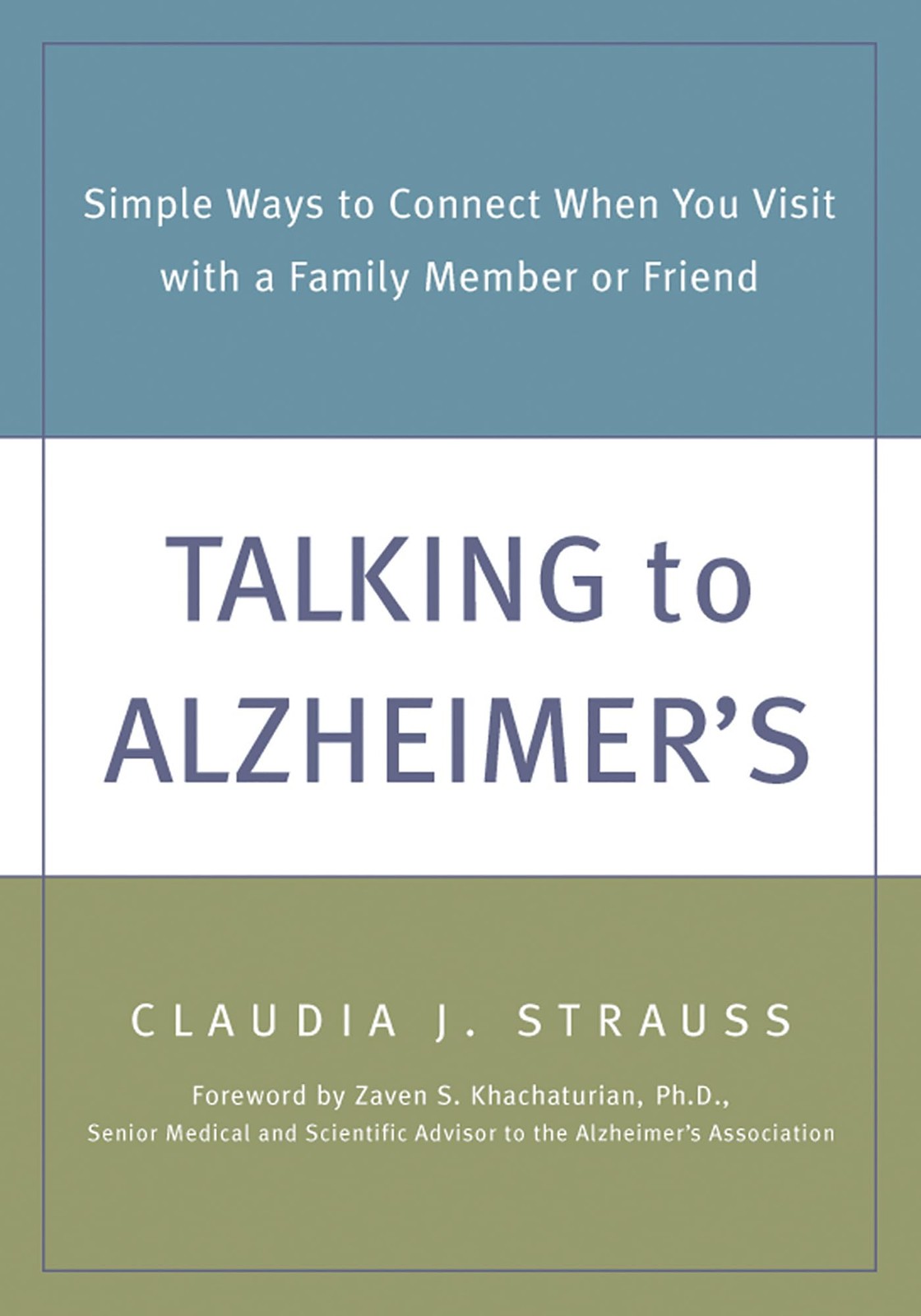 Talking to Alzheimer\'s: Simple Ways to Connect When You Visit with a Family ... Talking to Alzheimer\'s: Simple Ways to Connect When You Visit with a Family ...