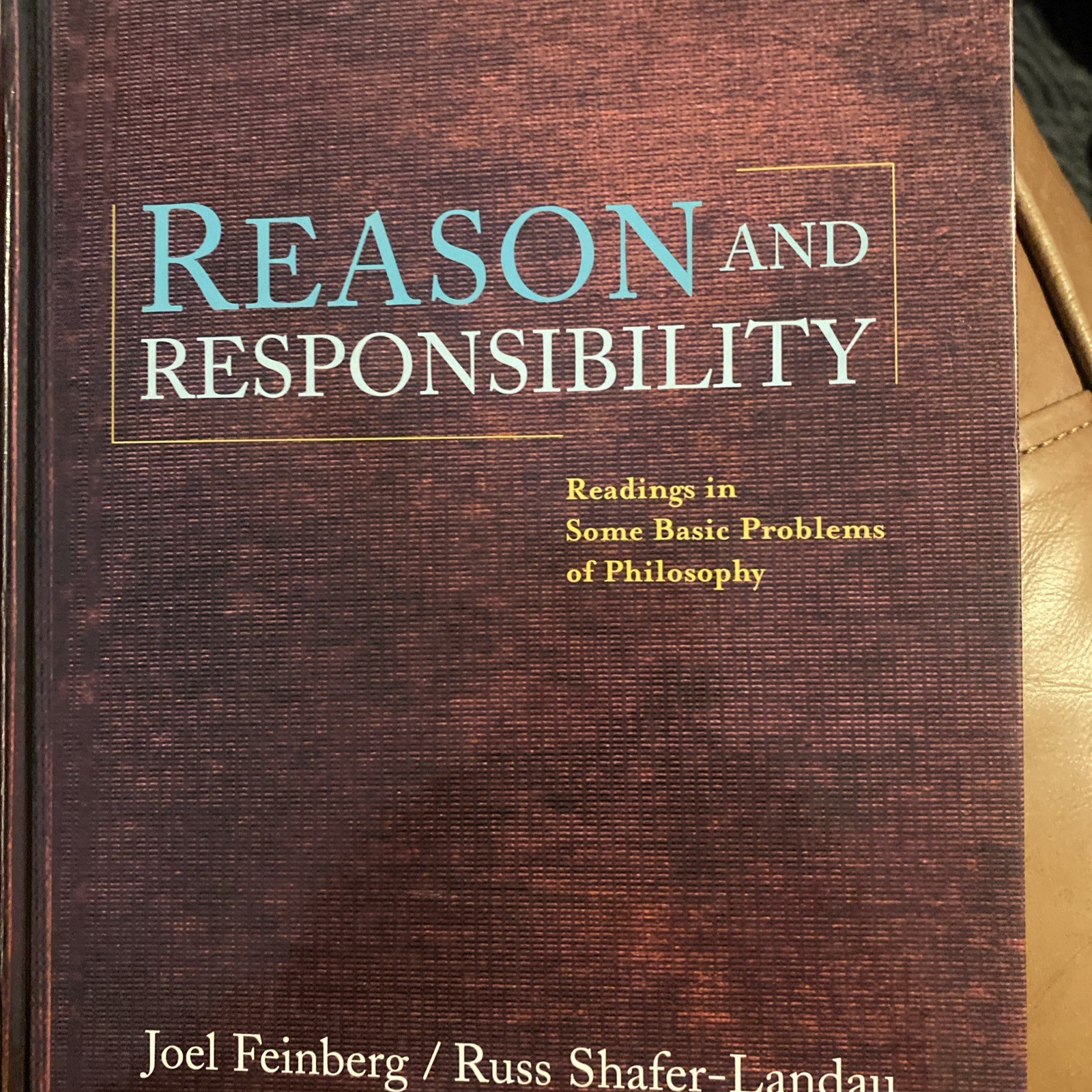Reason and Responsibility : Readings in Some Basic Problems of Philosophy by...