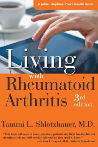Living with Rheumatoid Arthritis (A Johns Hopkins Press Health Book) - GOOD
