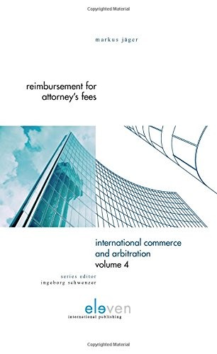 REIMBURSEMENT FOR ATTORNEY\'S FEES: A COMPARATIVE STUDY OF By Markus Jager *VG+*