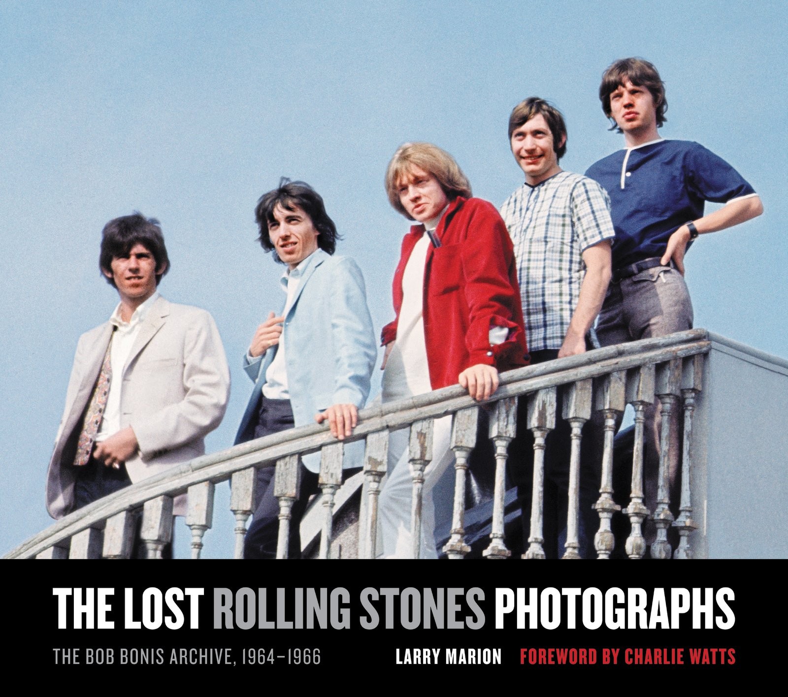 The Lost Rolling Stones Photographs: The Bob Bonis Archive, 1964-1966 – Ra...