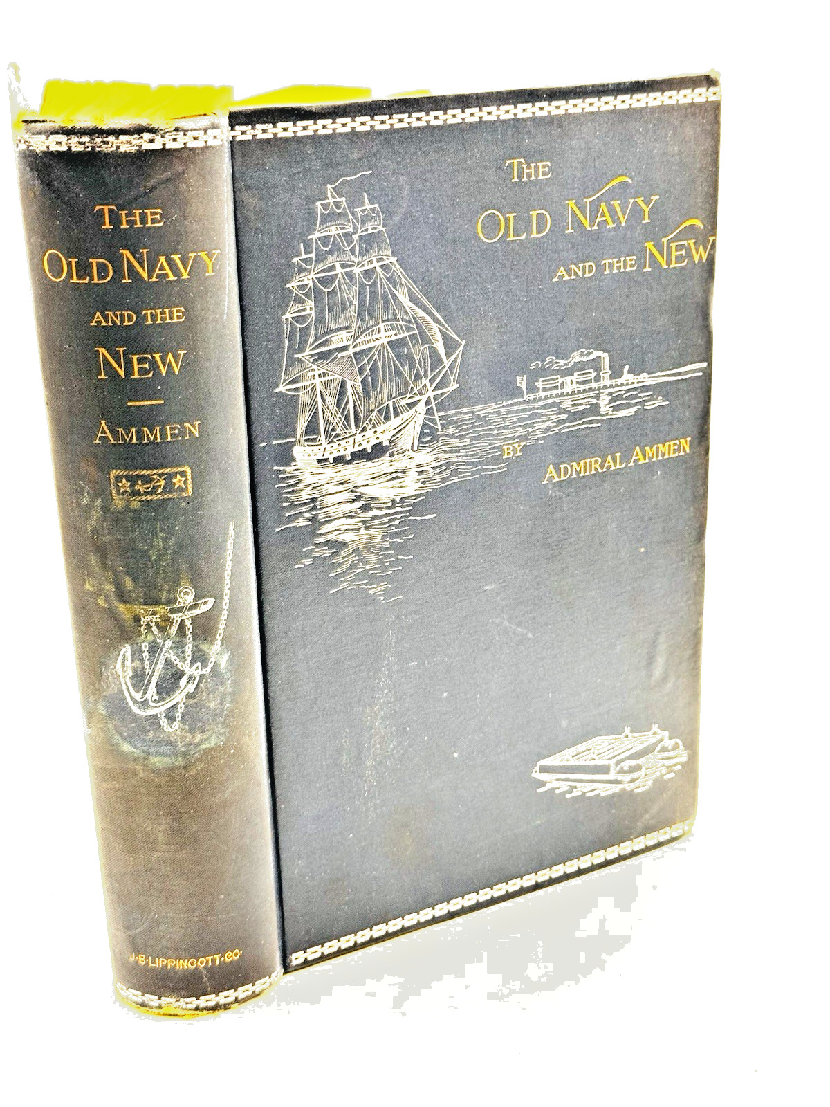 1891 The Old Navy and the New Daniel Ammen Civil War Grant 1st Edition Gilt HC
