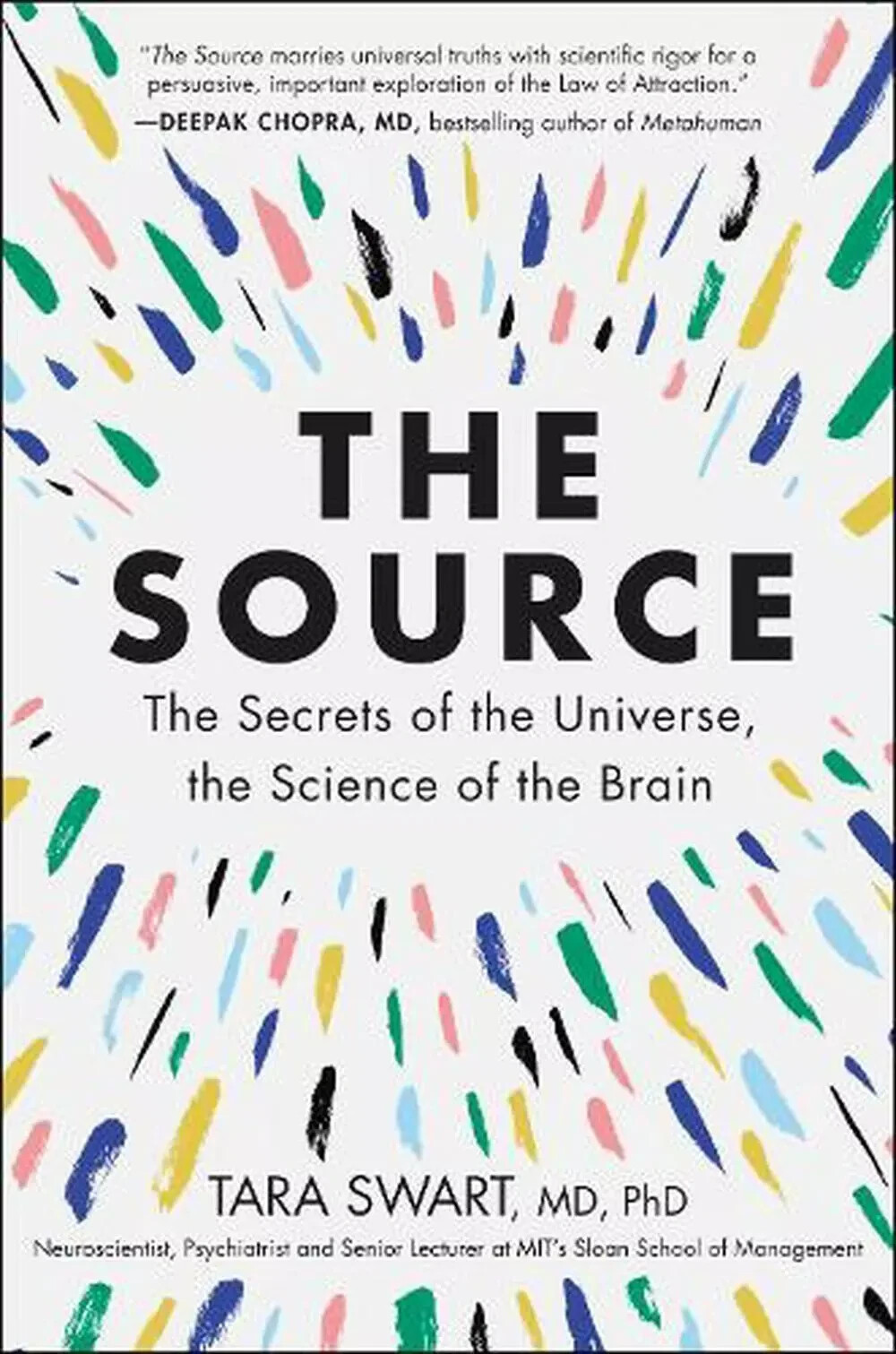 The Source: The Secrets of the Universe, the Science of the Brain by Dr Tara The Source: The Secrets of the Universe, the Science of the Brain by Dr Tara