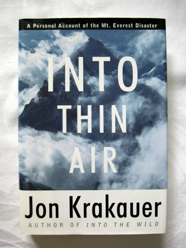 Into Thin Air: A Personal Account of the Mount Everest Disaster by Jon Krakauer 