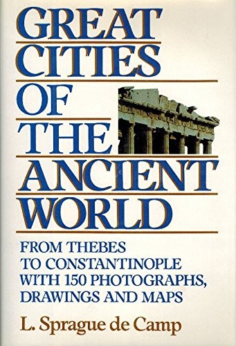 Great Cities of the Ancient World Great Cities of the Ancient World
