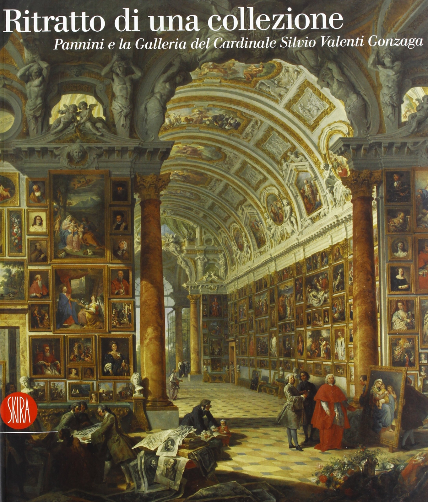 Ritratto di una collezione. Pannini e la galleria del Cardinale Silvio Valenti G