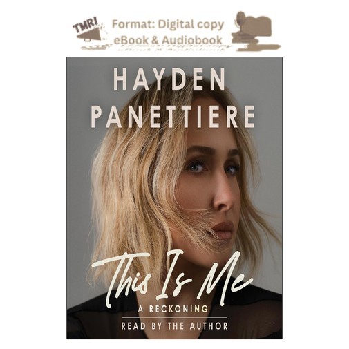 This Is Me: A Reckoning 2026 Hayden Panettiere (Author Narrator)