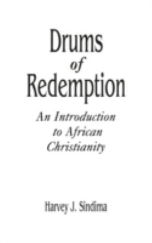 Drums of Redemption: An Introduction to African Christianity (Contributions ...