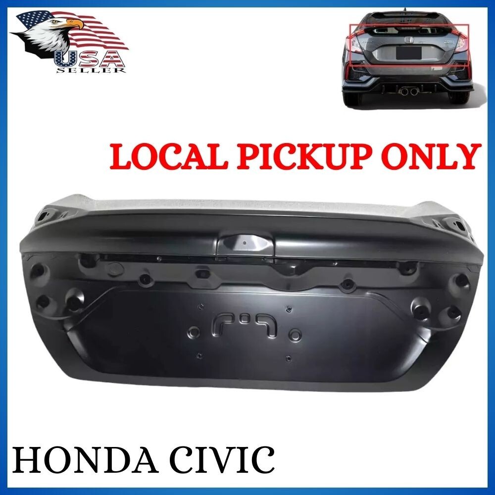 For 2016-2021 Honda Civic Rear Trunk Deck Lid Shell Panel Local Pickup For 2016-2021 Honda Civic Rear Trunk Deck Lid Shell Panel Local Pickup