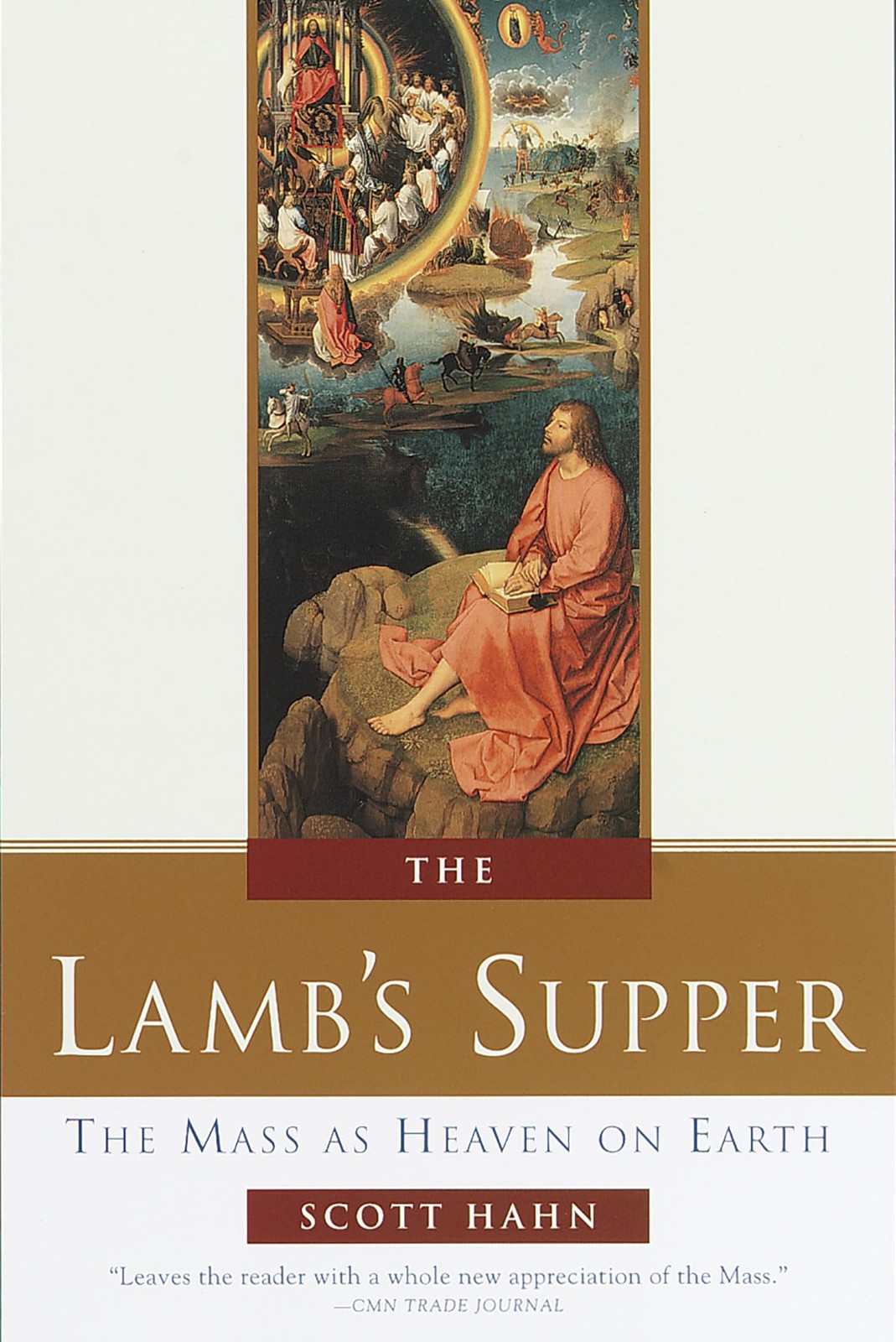 The Lamb\'s Supper: The Mass as Heaven on Earth - Hahn, Scott - Good - See co...
