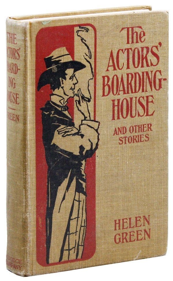 Helen Green AT THE ACTORS\' BOARDING HOUSE & OTHER STORIES 1st ed 1906 VG copy