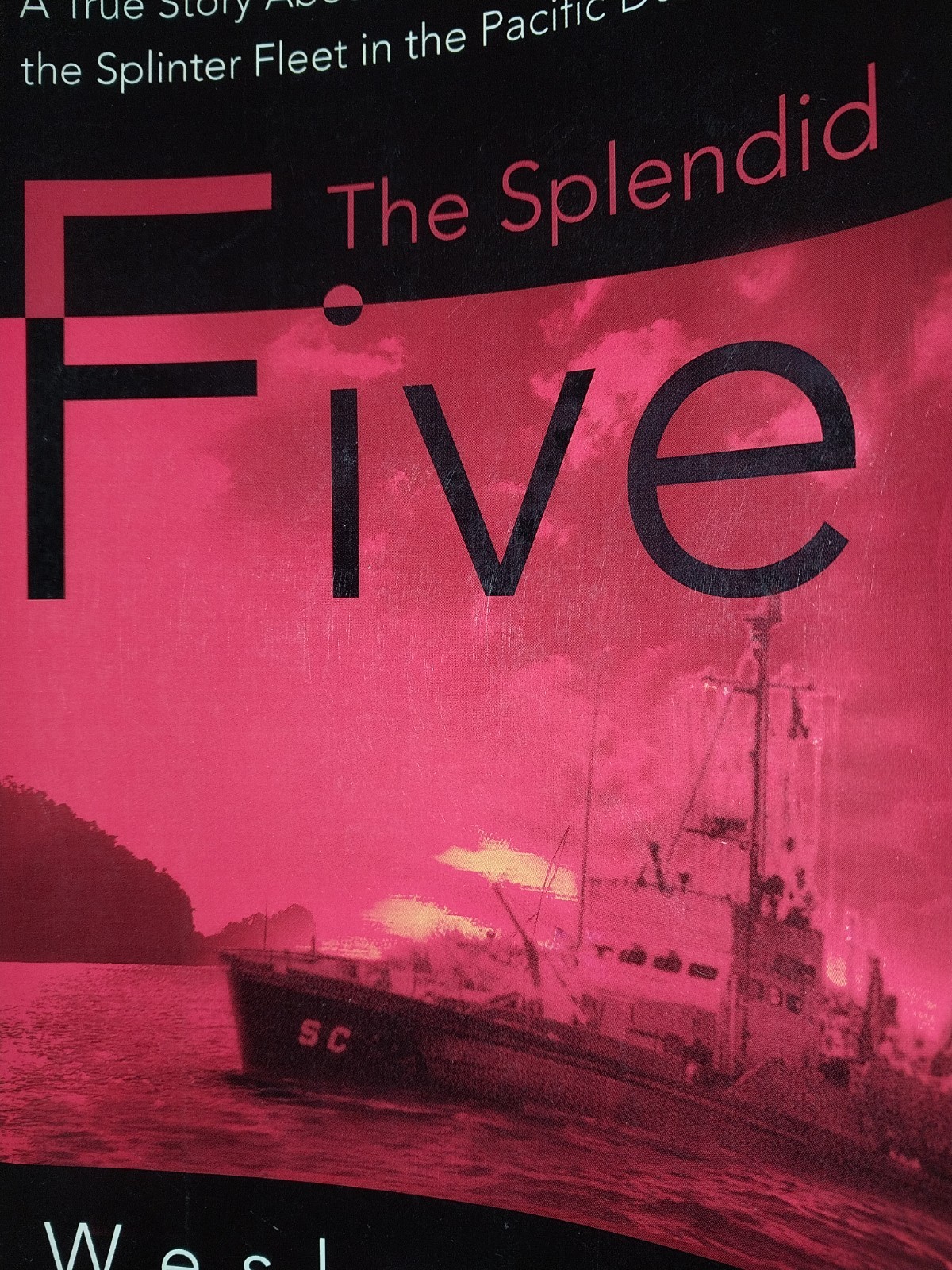 Splendid Five : A True Story about the Splinter in WWII by Wesley Hell