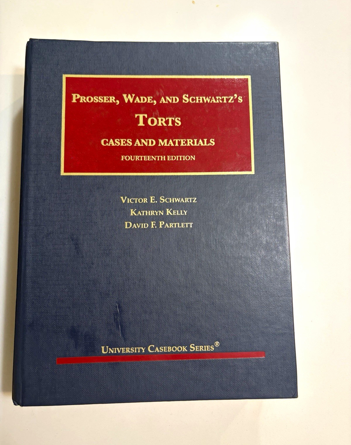 Prosser, Wade & Schwartz\'s Torts Cases & Materials 14th Ed HC (Casebook)
