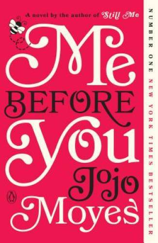 Me Before You - Paperback By Moyes, Jojo - GOOD Me Before You - Paperback By Moyes, Jojo - GOOD
