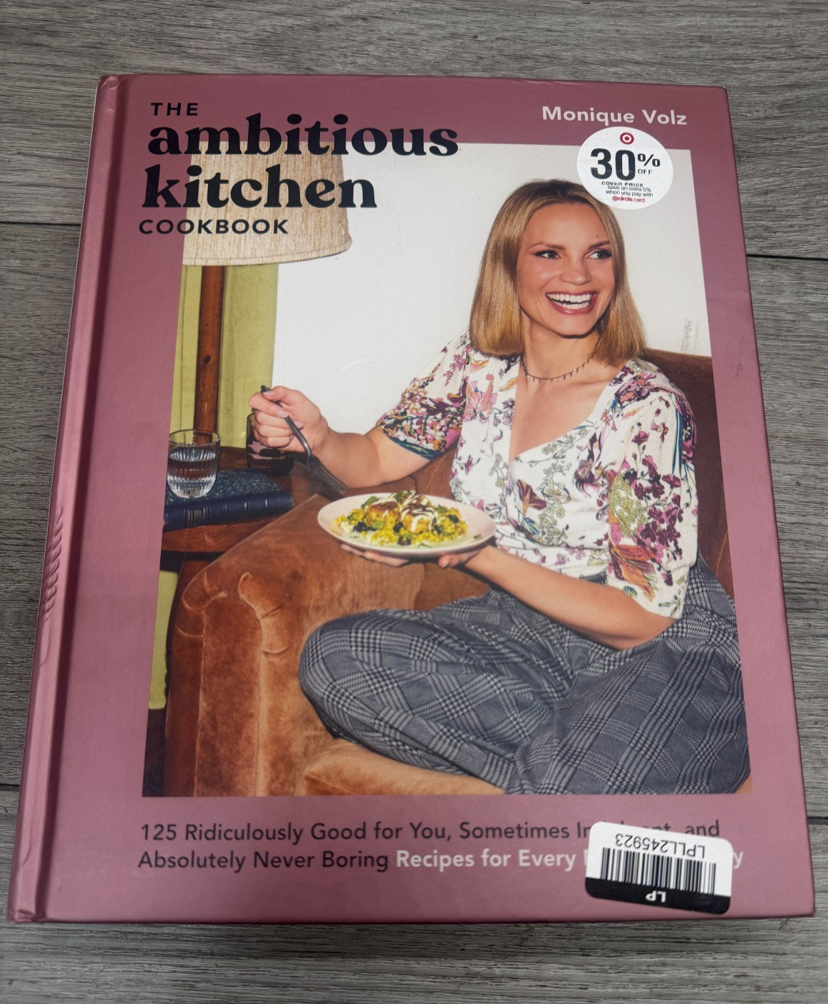 The Ambitious Kitchen Cookbook: 125 Ridiculously Good for You, Sometimes by Volz The Ambitious Kitchen Cookbook: 125 Ridiculously Good for You, Sometimes by Volz