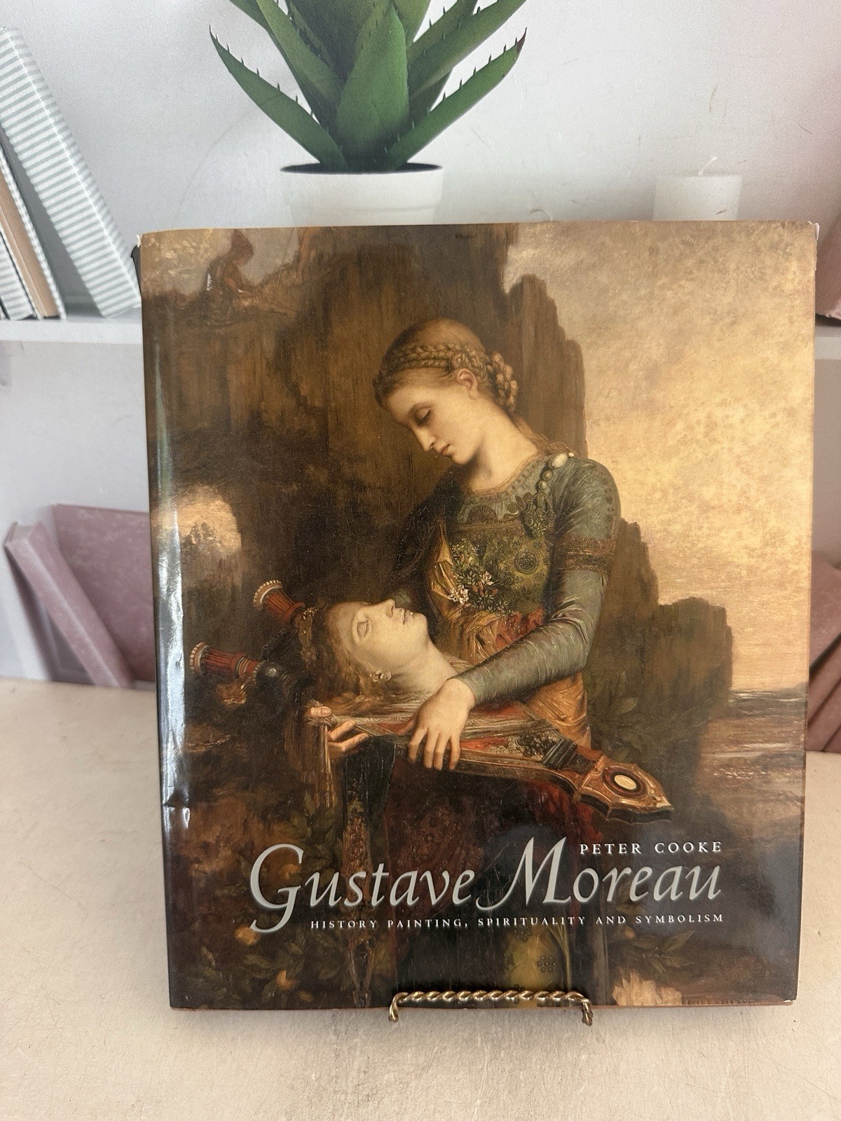 Gustave Moreau : History Painting, Spirituality, and Symbolism Peter Cooke Gustave Moreau : History Painting, Spirituality, and Symbolism Peter Cooke