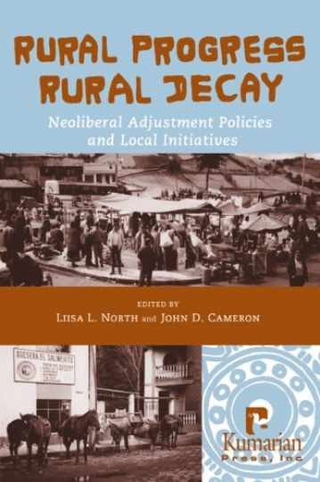 Rural Progress, Rural Decay: - Paperback, by North Liisa L.; - Very Good Rural Progress, Rural Decay: - Paperback, by North Liisa L.; - Very Good