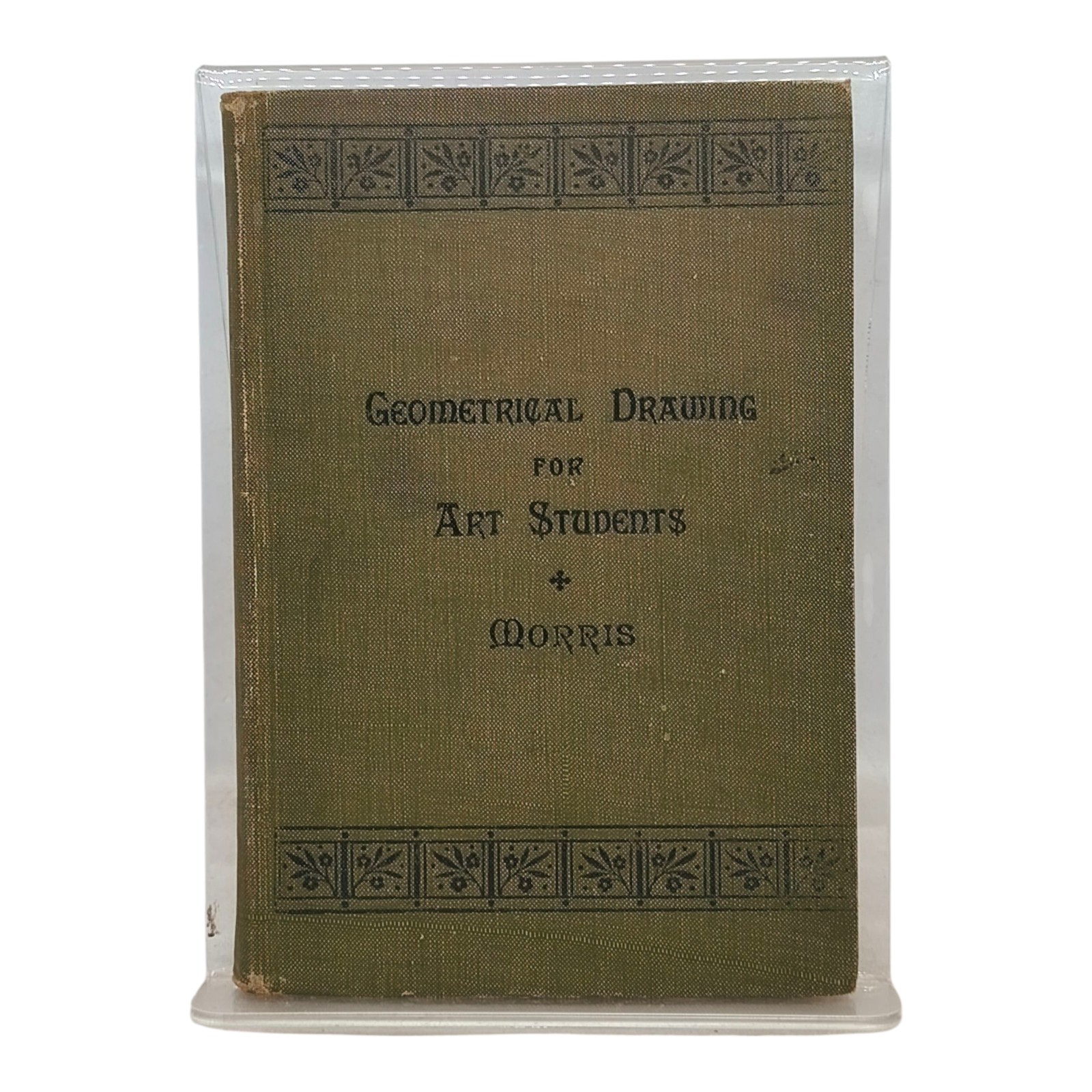 1908 Geometrical Drawing Art Students Morris 11th Ed Victorian Textbook