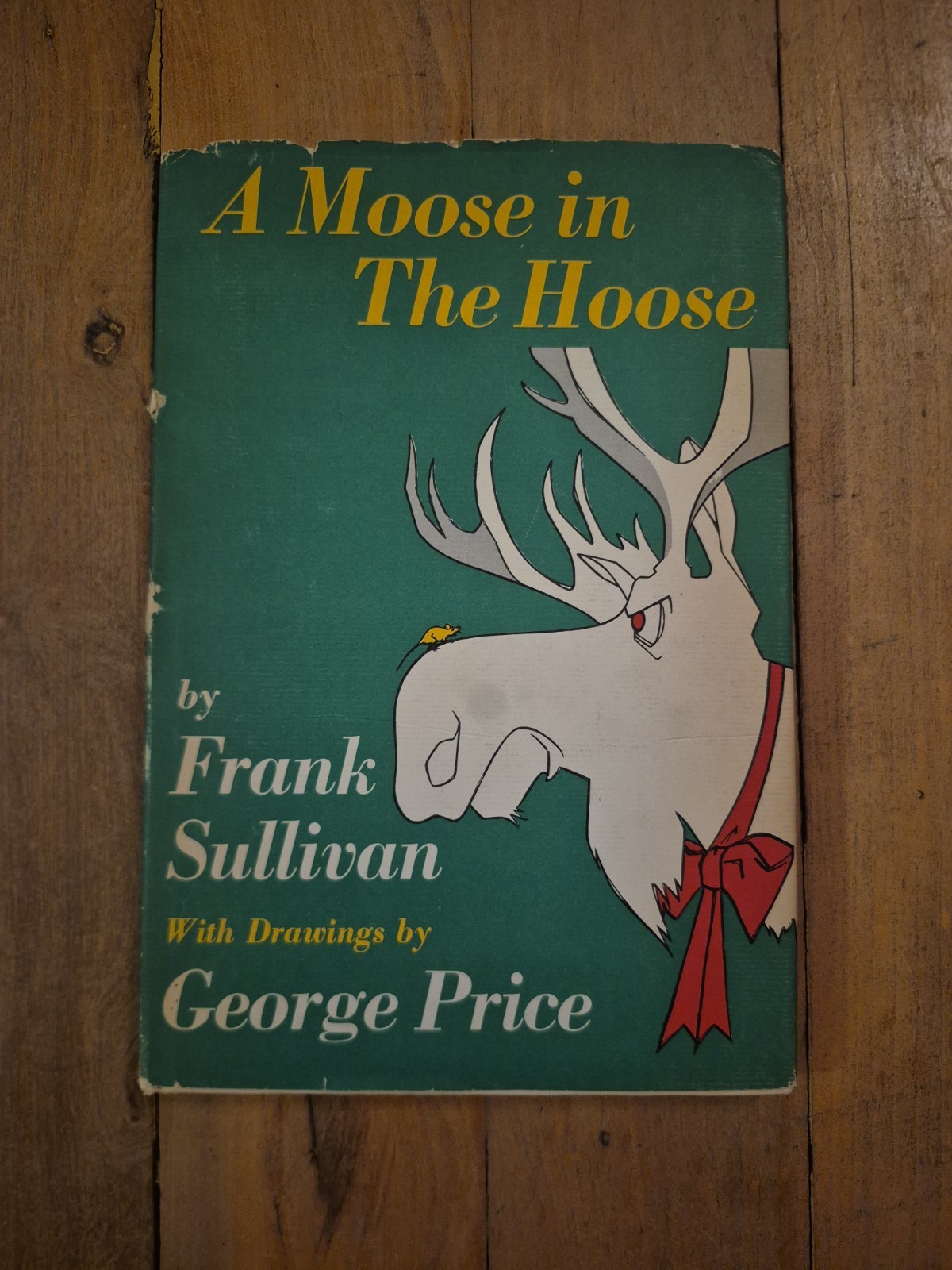 A Moose in the Hoose by Frank Sullivan - 1959 HCDJ 1st Printing  & George Price