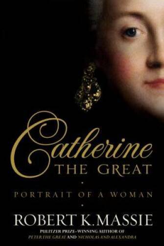 Catherine the Great: Portrait of a Woman - Hardcover - VERY GOOD