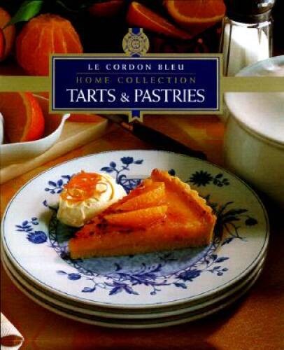 Tarts & Pastries (Le Cordon Bleu) - Hardcover By Le Cordon Bleu - GOOD