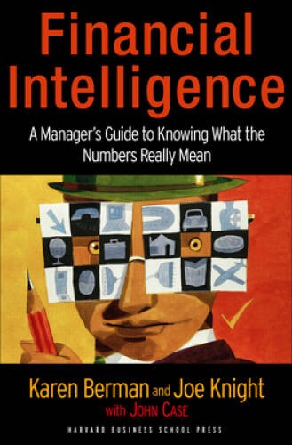 Financial Intelligence: A Manager's Guide to Knowing What the Numbers Rea - GOOD Financial Intelligence: A Manager's Guide to Knowing What the Numbers Rea - GOOD