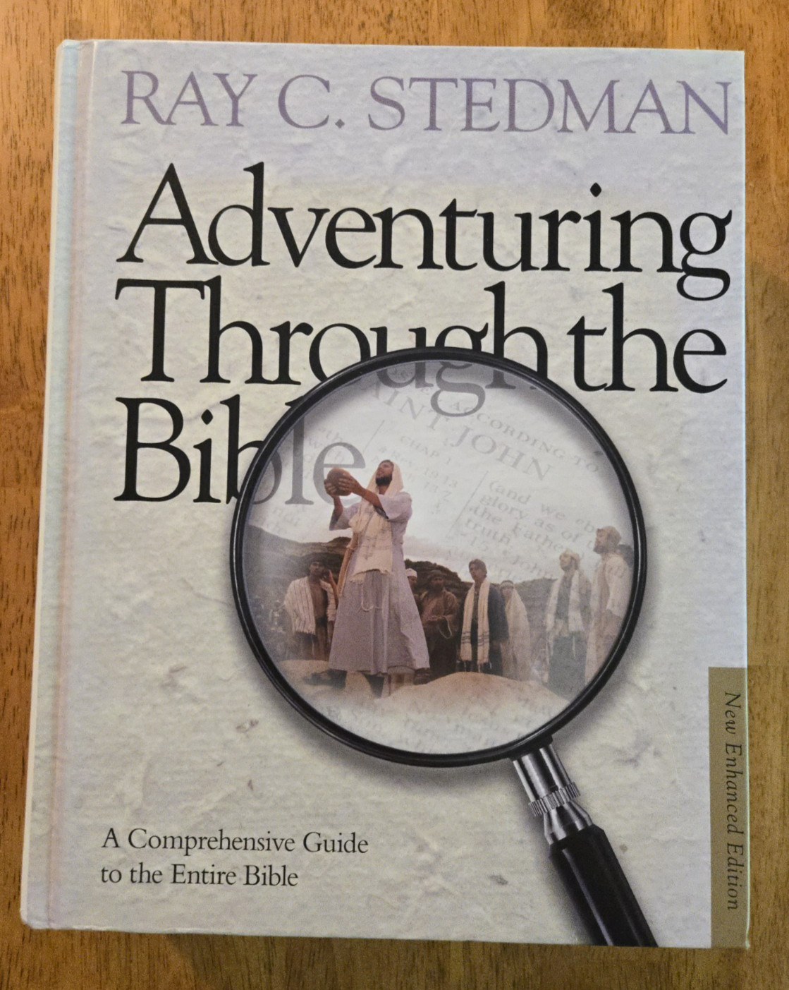 Adventuring Through the Bible New Enhanced Edition : A Comprehensive Guide to...