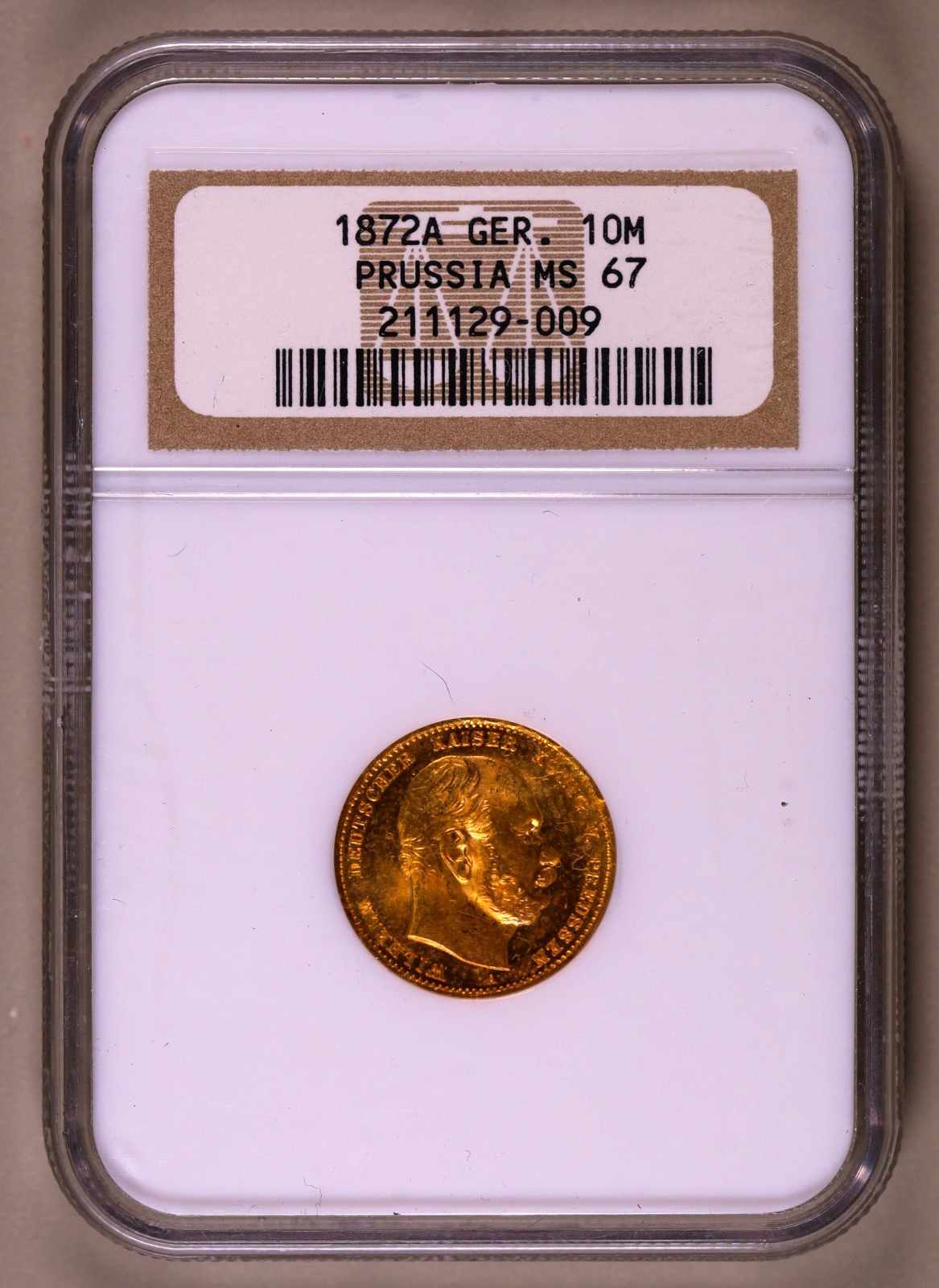 1872A Prussia Gold 10 Mark NGC MS67 ***RARE ORIGINAL COIN***