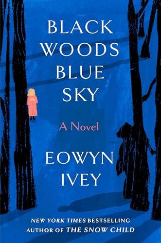 Black Woods Blue Sky A Novel - GOOD Black Woods Blue Sky A Novel - GOOD