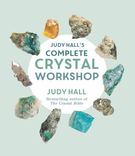 Judy Hall\'s Complete Crystal Workshop by 