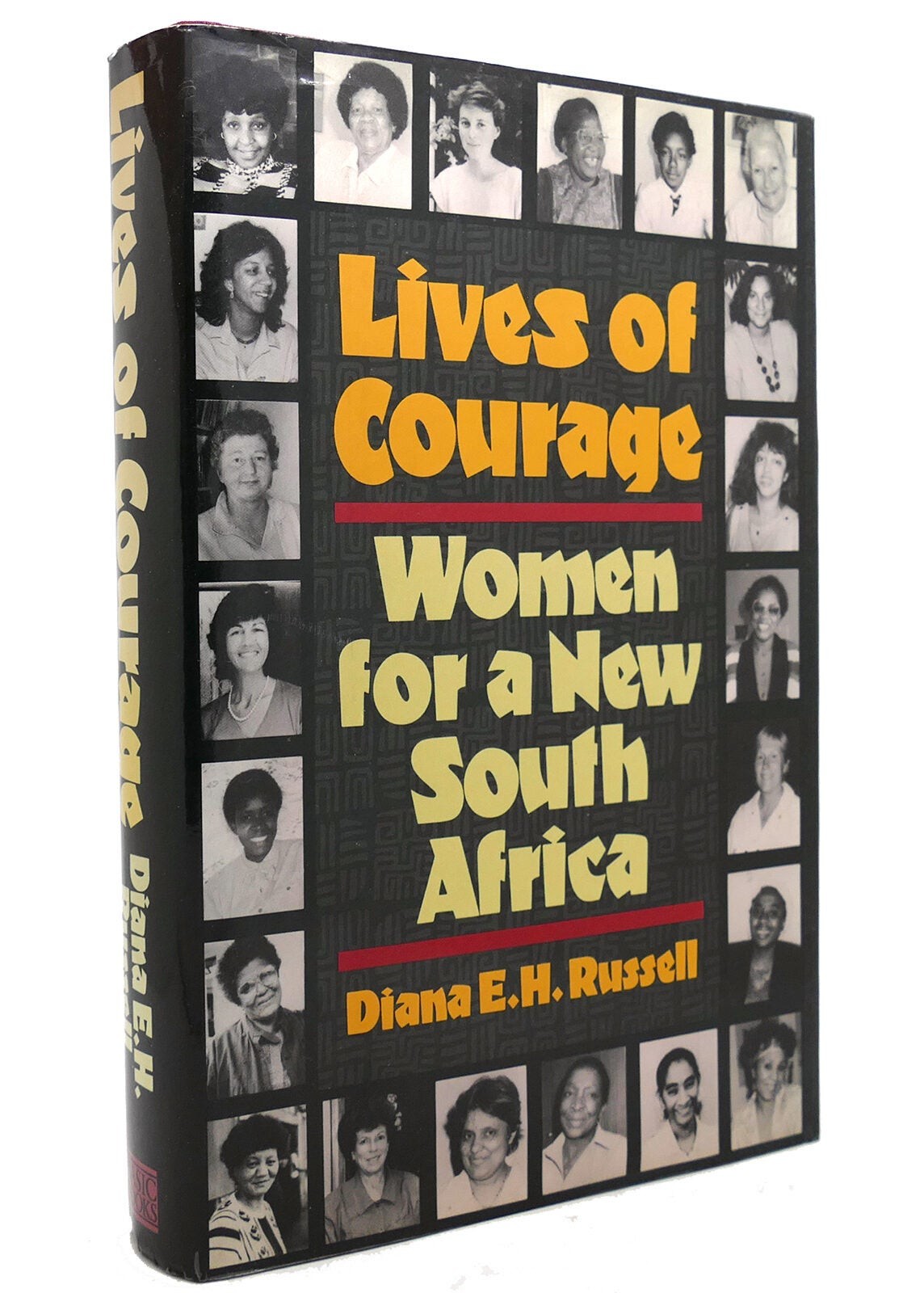 Diana E. Russell LIVES OF COURAGE  1st Edition 1st Printing