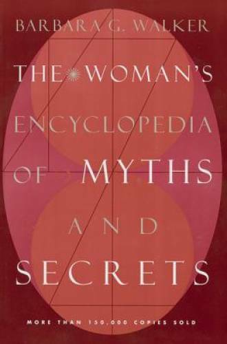 The Woman's Encyclopedia of Myths and Secrets - Paperback - GOOD