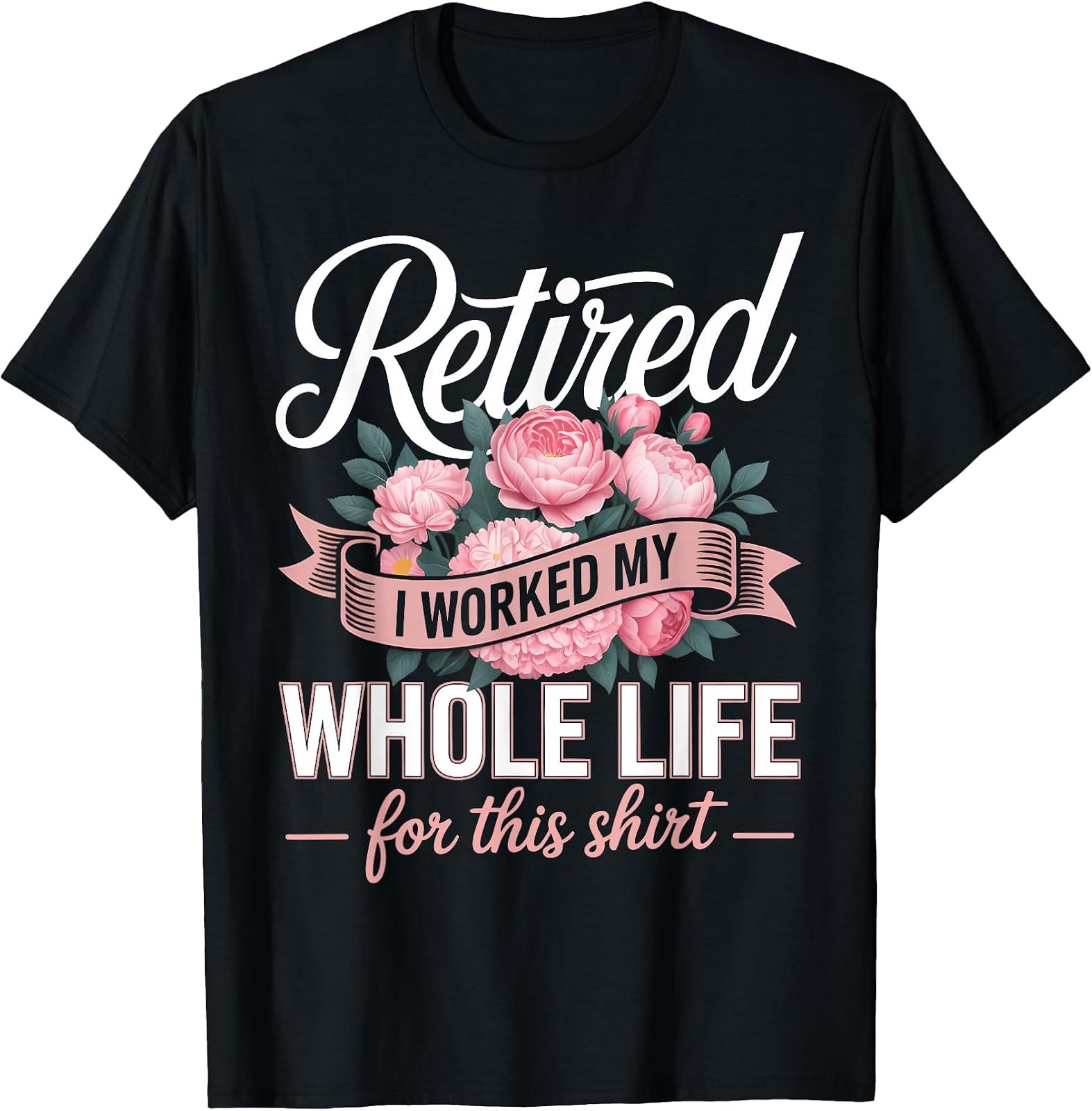 Floral Retirement T-Shirt: Celebrating a Life of Hard Work