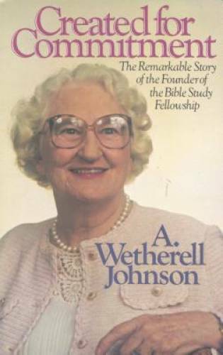 Created for Commitment - Paperback By Johnson, A. Wetherell - GOOD Created for Commitment - Paperback By Johnson, A. Wetherell - GOOD