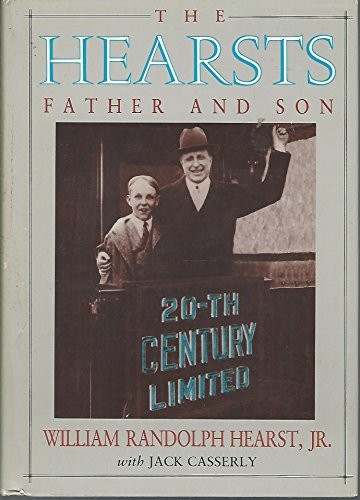 The Hearsts: Father and Son - Hardcover - VERY GOOD The Hearsts: Father and Son - Hardcover - VERY GOOD