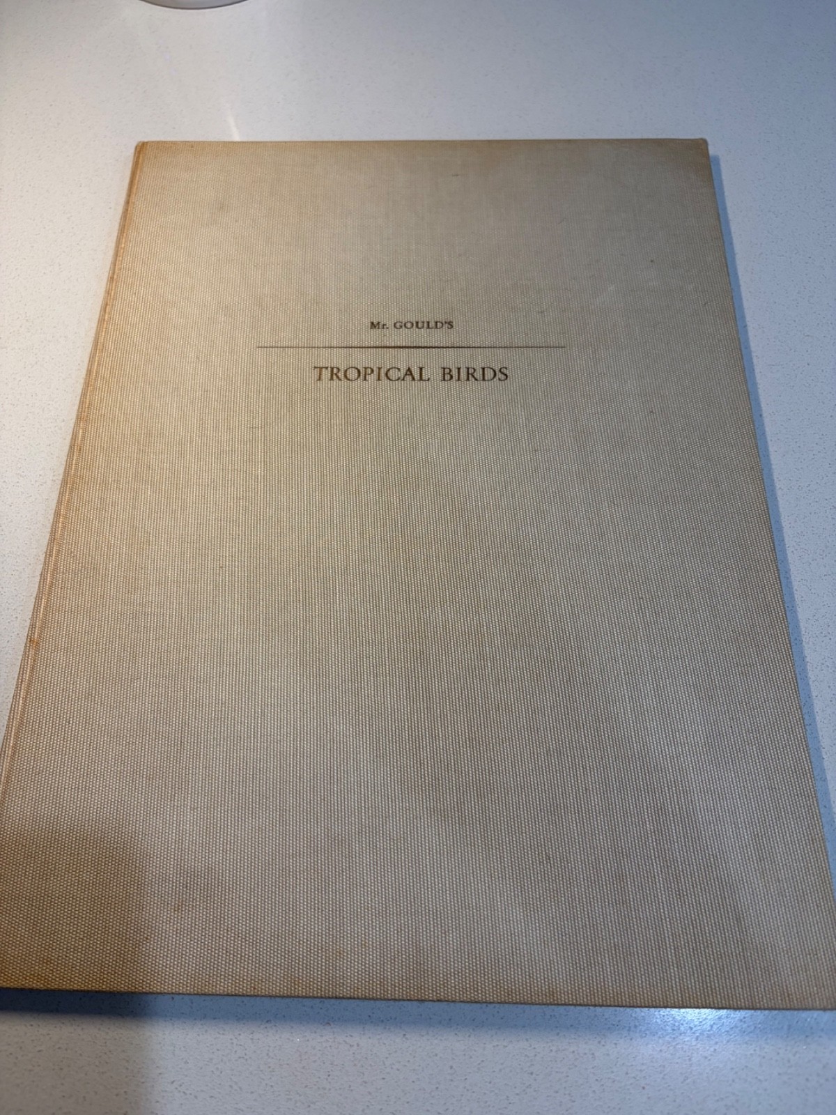 1955 First Edition Mr. Gould’s Tropical Birds John Gould Eva Mannering Hardcover