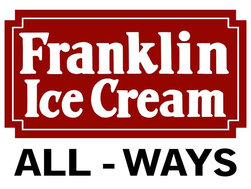 Franklin Ice Cream - Always NEW Metal Sign 24\