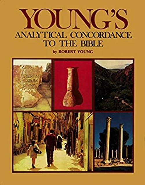 Young\'s Analytical Concordance to the Bible : Corrected and Updat Young\'s Analytical Concordance to the Bible : Corrected and Updat