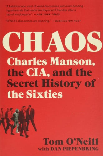 Chaos: Charles Manson, the CIA, & Secret History of the Sixties (paperback)
