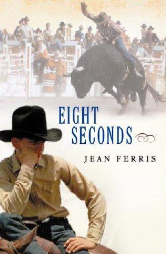 Eight Seconds by Jean Ferris Eight Seconds by Jean Ferris