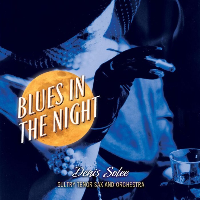 Blues In The Night - Denis Solee - Licensed Reproduction CD