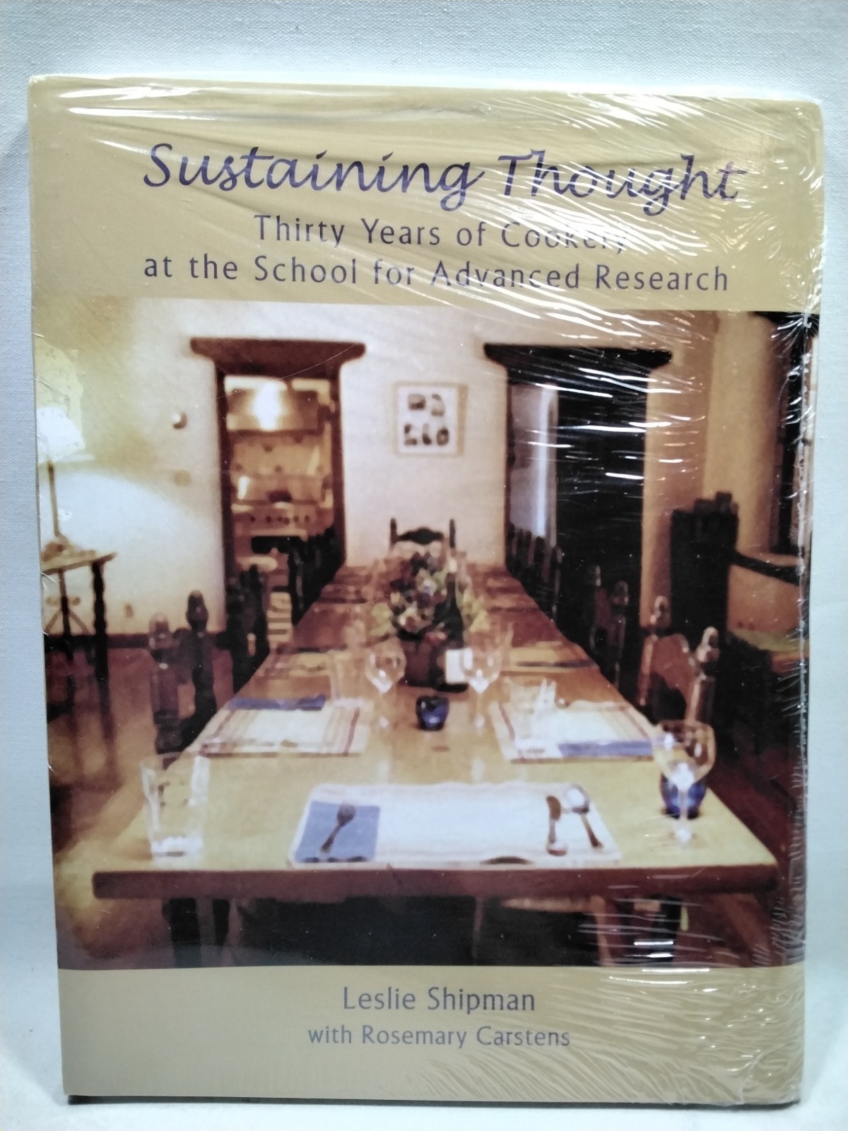 Sustaining Thought Thirty Years Of Cookery At School For Advanced Research New